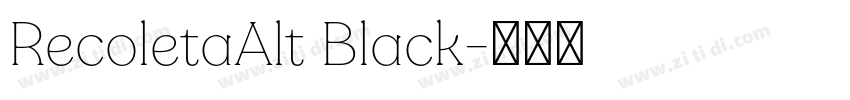 RecoletaAlt Black字体转换 RecoletaAlt Black字体转换
